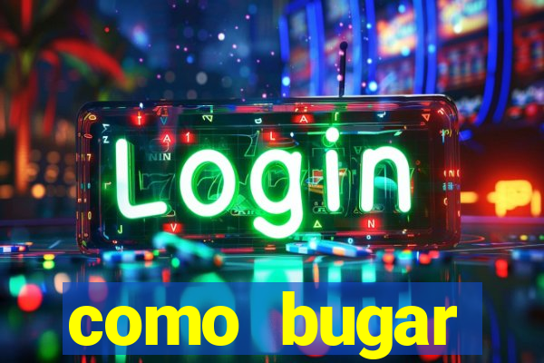 como bugar plataforma de jogos